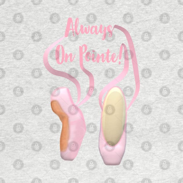 Always On Pointe!  Ballet Pointe Shoes and Ribbons. (White Background) by Art By LM Designs 